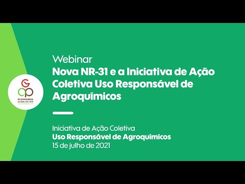 Webinar sobre a nova NR-31 e a Iniciativa de Ação Coletiva &quot;Uso Responsável de Agroquímicos&quot;