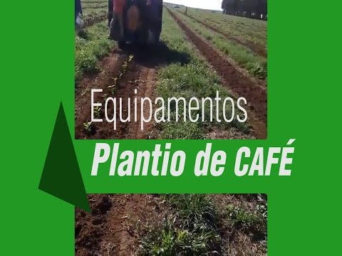 Plantio Mecanizado do café, Preparo do sulco e Maquina de plantio de Café