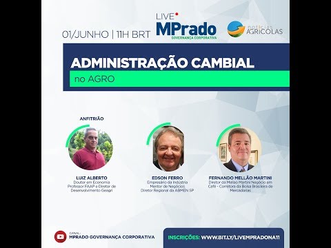 LIVE MPRado e Notícias Agrícolas - Administração Cambial no Agro